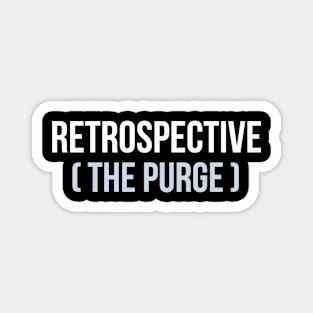 Developer Retrospective (The Purge) Magnet