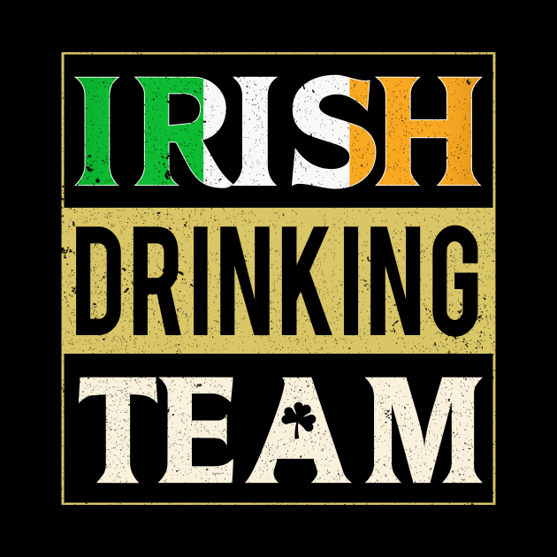 Irish Drinking Team - Ireland St. Patrick's Day by ozalshirts