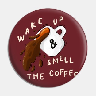 Smell the coffee Pin