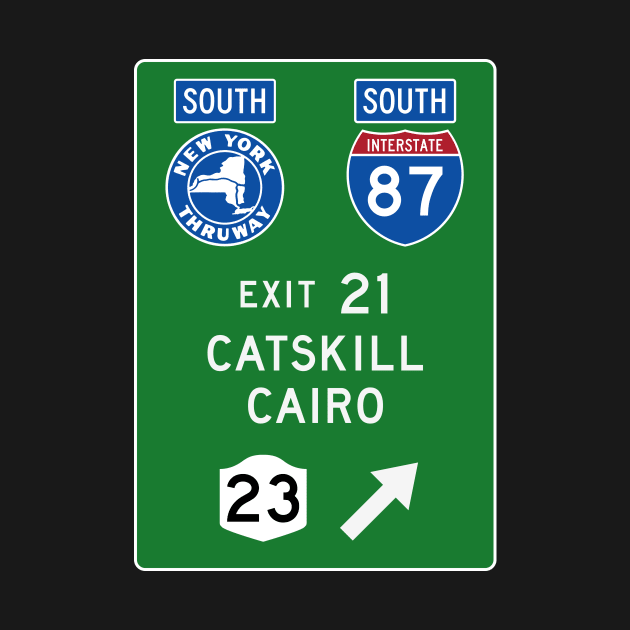 New York Thruway Southbound Exit 21: Catskill Cairo Route 23 by MotiviTees