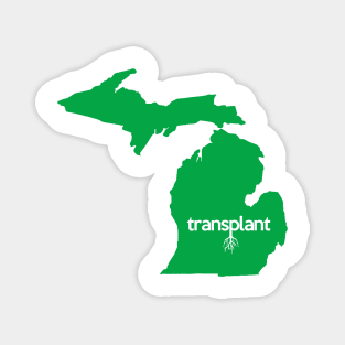 Michigan Transplant MI Detroit Green Magnet