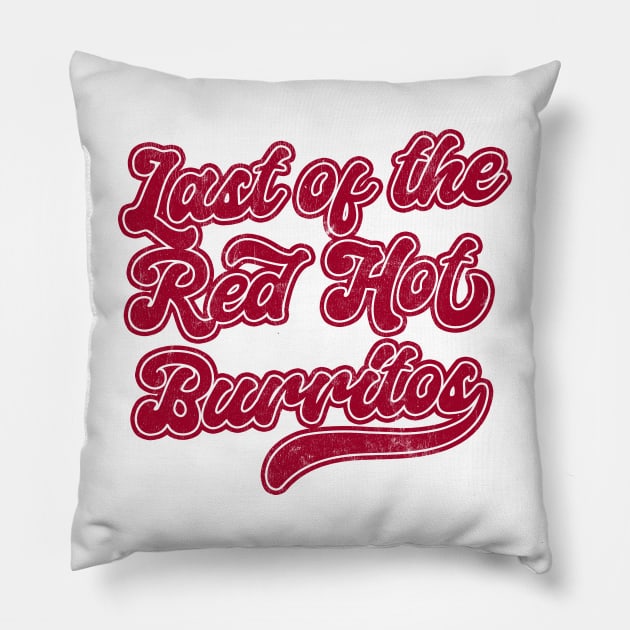 Last of the Red Hot Burritos Pillow by DankFutura