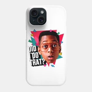 Did I do that? Phone Case