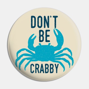 Dont Be Crabby Pin