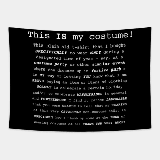 This IS My Costume Non-Costume Shirt Tapestry