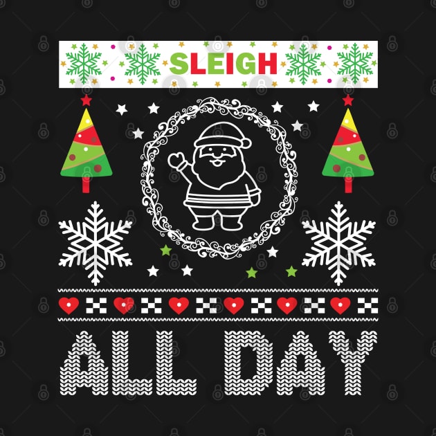 Sleigh All Day ugly Christmas sweater by MZeeDesigns