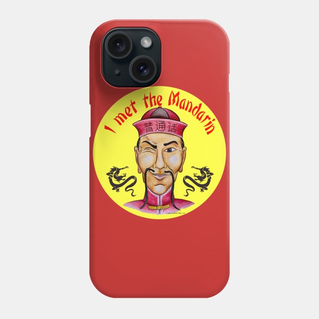 I Met The Mandarin Phone Case by EssexArt_ABC