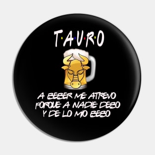 Taurus Friends Pin