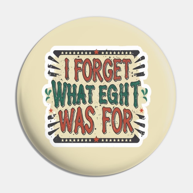 I forget what eight was for Pin by ArtfulDesign