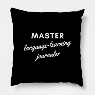 Master Language Learner Journaler Pillow