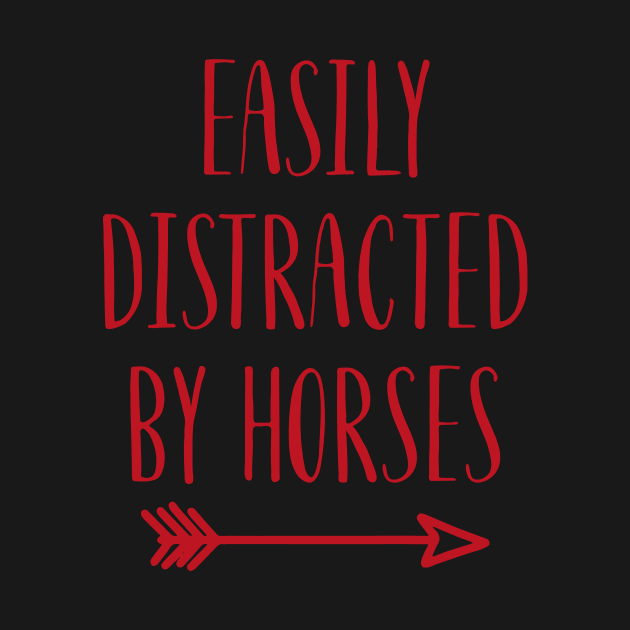 Easily distracted by horses gift riding by Fantasy Designer