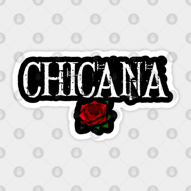 Chicana Gift Mexicana Latina - Chicana - Sticker