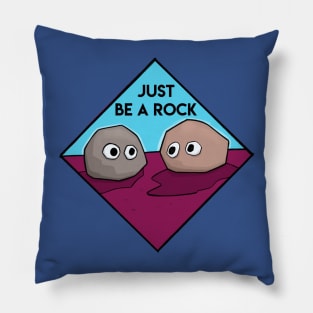 Just be a Rock Pillow