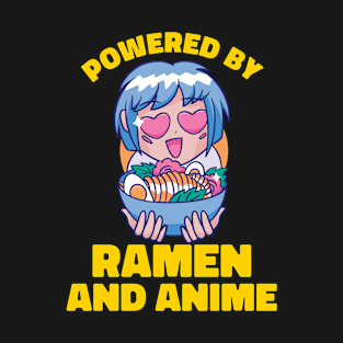 Powered By Ramen And Anime T-Shirt