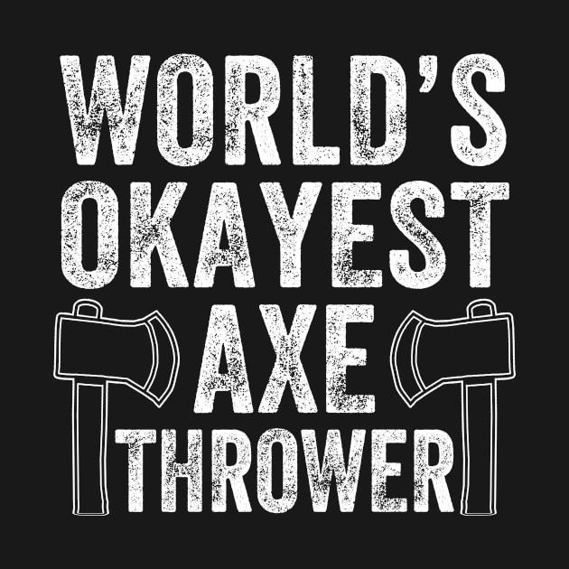 World's Okayest Axe Thrower by creativity-w