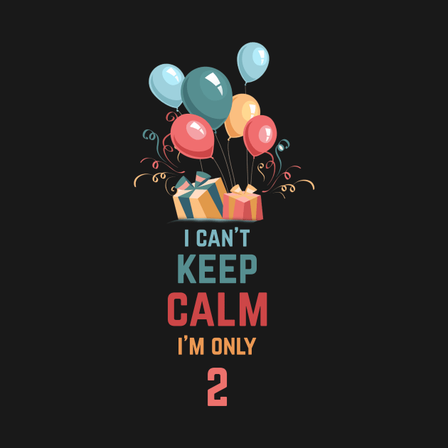 i can't keep calm i'm only 2 by EslamMohmmad