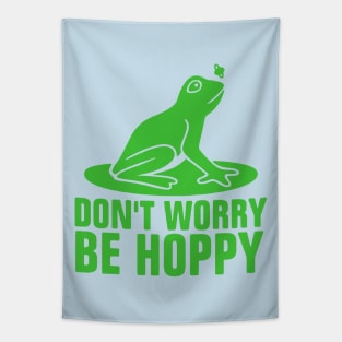 Don't Worry Be Hoppy Tapestry