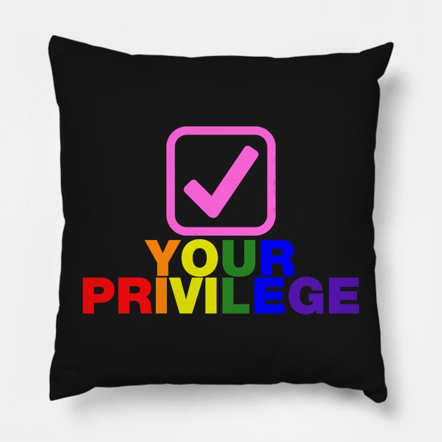 Check your privilege tick box rainbow lgbtq design Pillow by Captain-Jackson