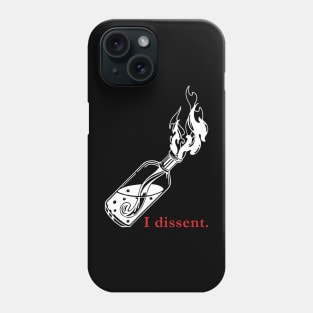 I Dissent - White Bottle Phone Case