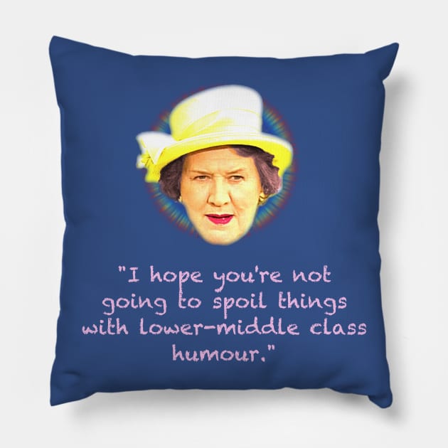 Lower-middle class humor. Pillow by jeremiahm08