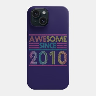 Awesome Since 2010 // Funny & Colorful 2010 Birthday Phone Case