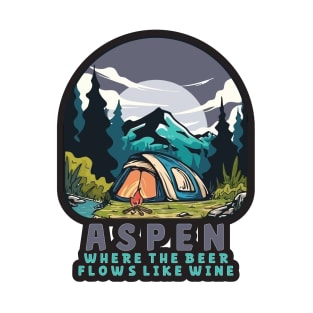 Aspen - Where The Beer Flows Like Wine T-Shirt