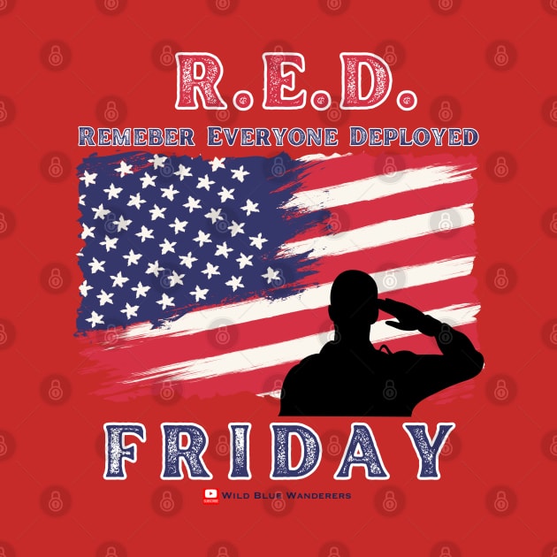 Wild Blue Wanderers - R.E.D Friday T-shirt - Remember Everyone Deployed by Wild Blue Wanderers