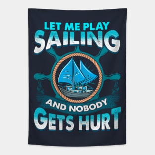 Let Me Play Sailing And Nobody Gets Hurt Tapestry