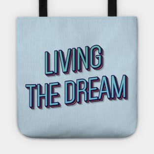 LIVING THE DREAM || MOTIVATIONAL QUOTES Tote