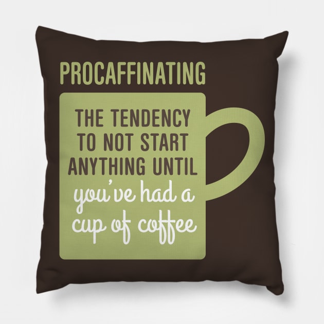 Procaffinating Pillow by oddmatter