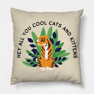 Hey all you cool cats and kittens - plant 3 Pillow