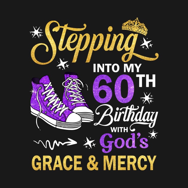 Stepping Into My 60th Birthday With God's Grace & Mercy Bday by MaxACarter