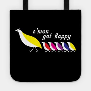 Cmon Get Happy Tote