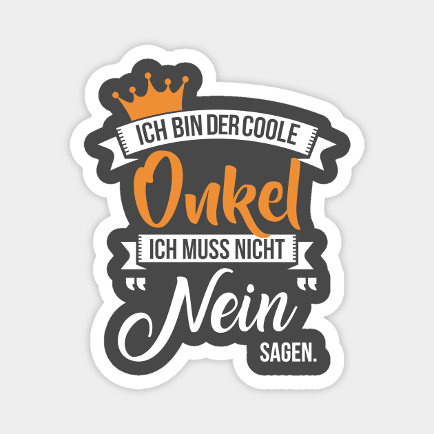 Ich bin der coole onkel Magnet by nektarinchen