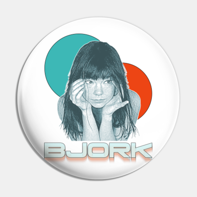 Björk Electronic Trip Hop 90s Retro FanArt Bjork Pin TeePublic