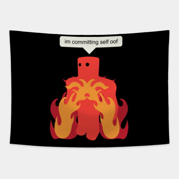 Roblox Memes Committing Self Oof Roblox Meme Tapestry Teepublic - roblox memes oof