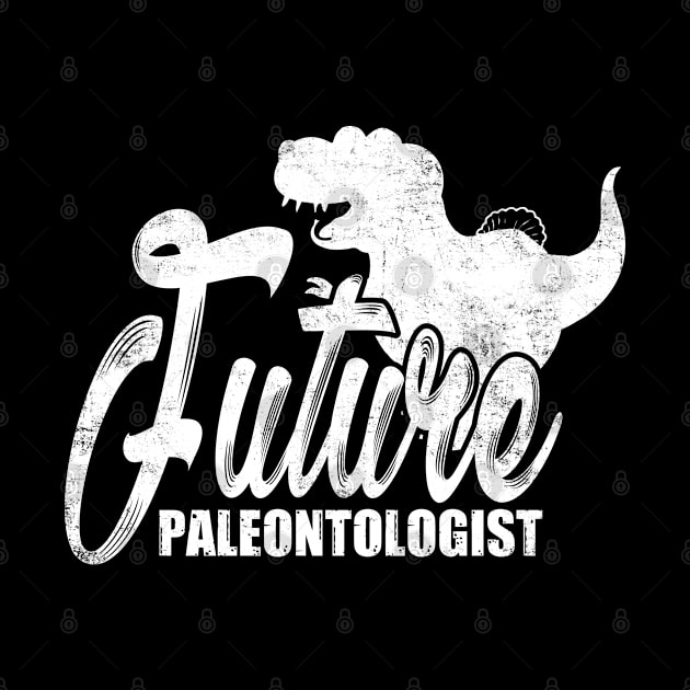 Paleontology Funny Fossil Hunter Future Paleontologist Paleontologist Geologist by missalona