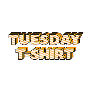 Tuesday T-Shirt T-Shirt