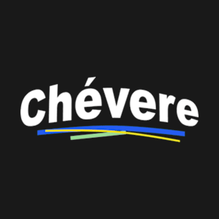 Chévere - Cool in Spanish T-Shirt