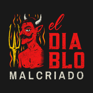 El Diablo Malcriado T-Shirt