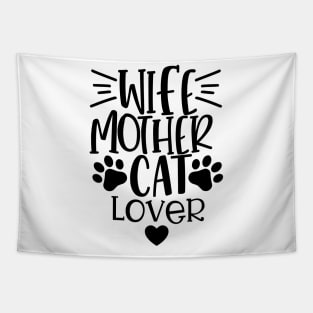 Wife Mother Cat Lover. Funny Cat Mom Quote. Tapestry