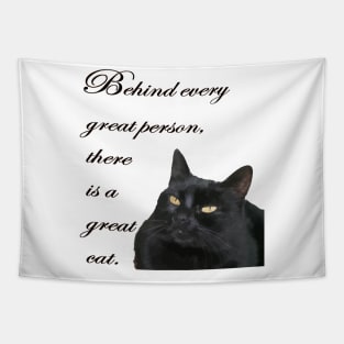 Behind Every Great Person There Is A Great Cat Quote Tapestry