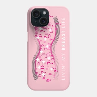 Livin' My Breast Life (version 2) Phone Case
