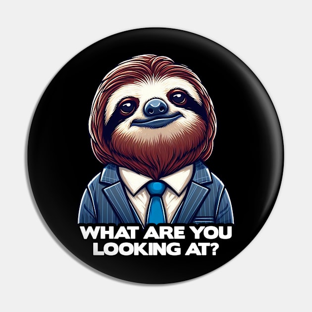 What Are You Looking At meme Sloth Pin by Plushism