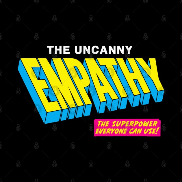 The Uncanny Empathy by artnessbyjustinbrown