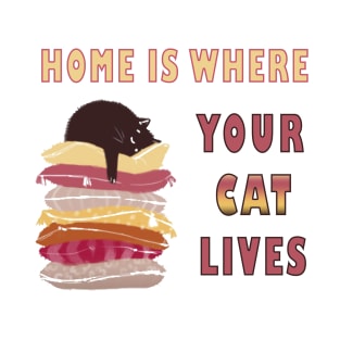 home is where your cat lives T-Shirt