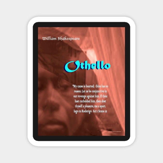 Othello Image and text Magnet by KayeDreamsART