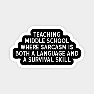 Teaching middle school Where sarcasm is both a language and a survival skill Magnet