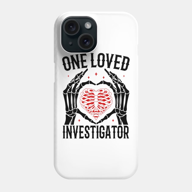 Funny Skeleton Heart Hands, One Loved Investigator Valentines Day Gift Phone Case by Art master