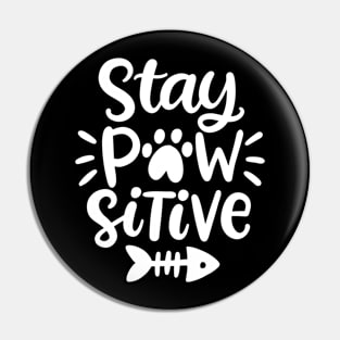 Stay Pawsitive Pin